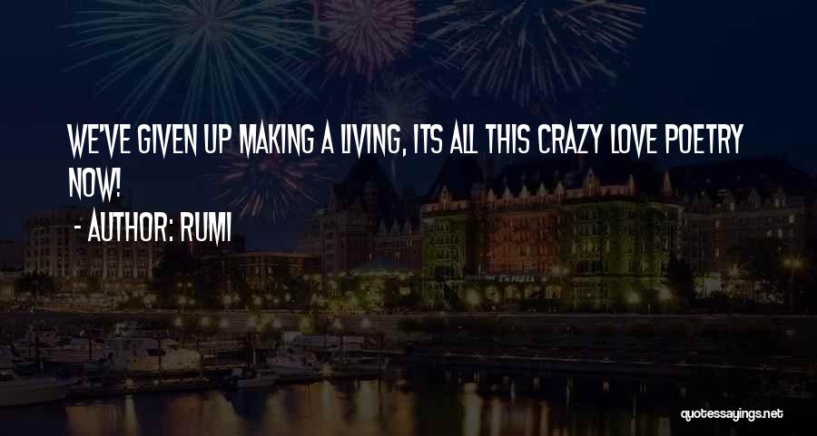 Love Making You Crazy Quotes By Rumi