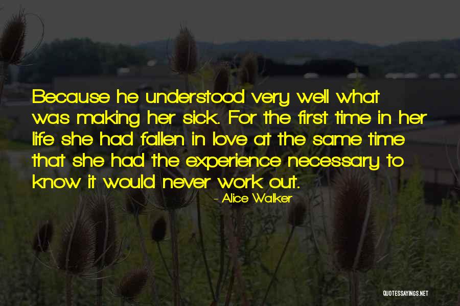 Love Making You Sick Quotes By Alice Walker Love Making You Sick Quotes By Alice Walker
