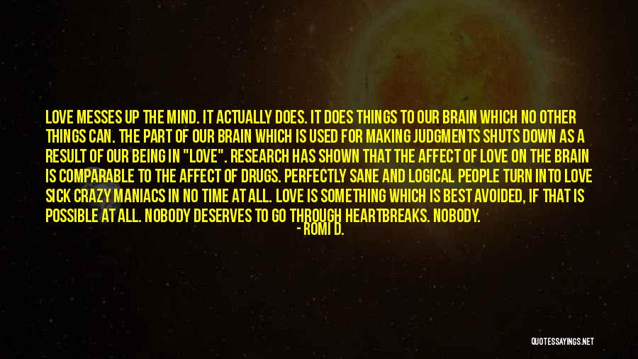 Love Making You Sick Quotes By Romi D. Love Making You Sick Quotes By Romi D.