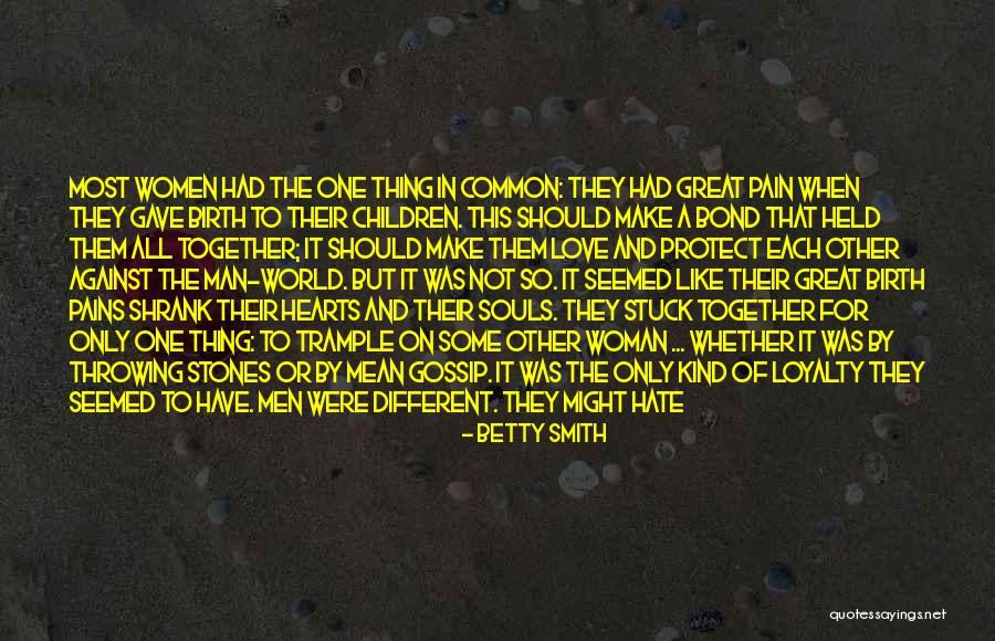 Love Man And Woman Quotes By Betty Smith Love Man And Woman Quotes By Betty Smith