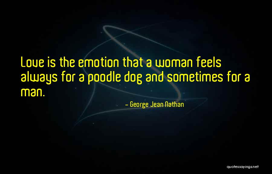 Love Man And Woman Quotes By George Jean Nathan Love Man And Woman Quotes By George Jean Nathan