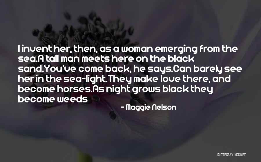 Love Man And Woman Quotes By Maggie Nelson