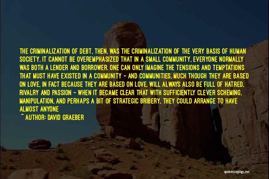 Love Manipulation Quotes By David Graeber