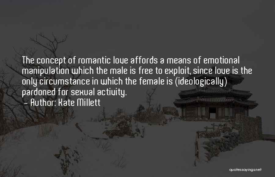 Love Manipulation Quotes By Kate Millett