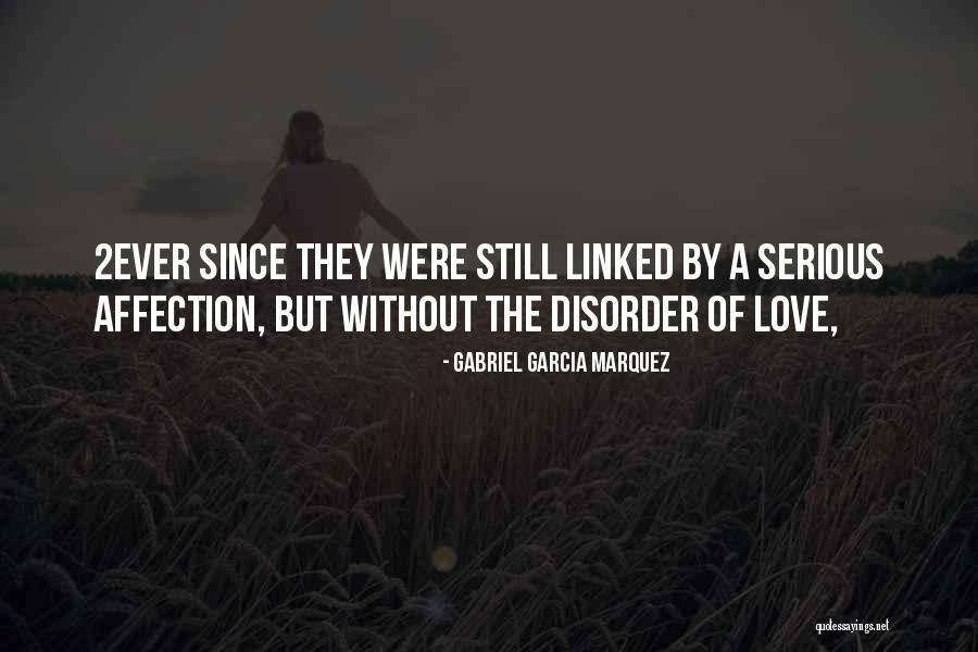 Love Marquez Quotes By Gabriel Garcia Marquez Love Marquez Quotes By Gabriel Garcia Marquez