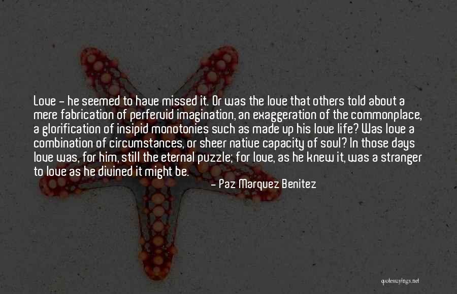 Love Marquez Quotes By Paz Marquez Benitez