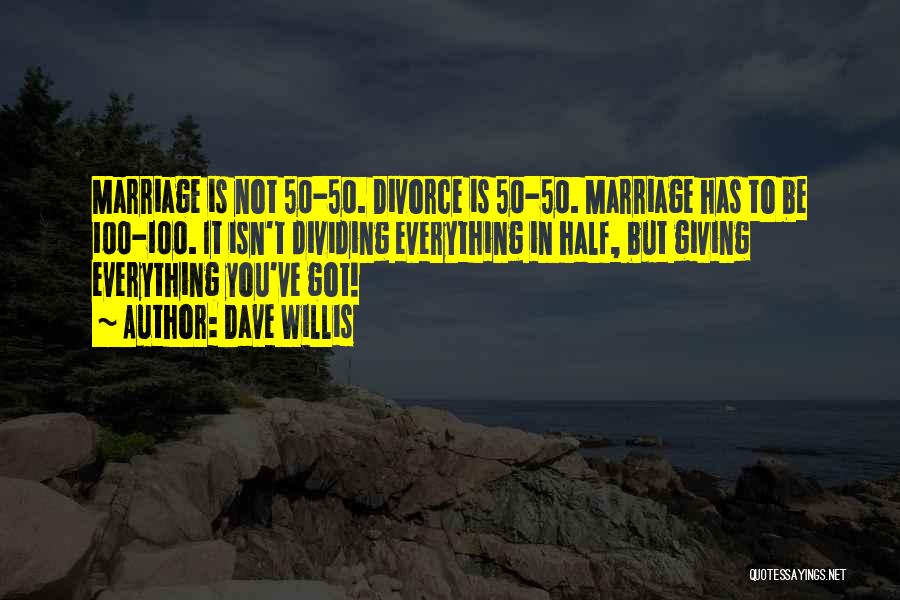 Love Marriage Commitment Quotes By Dave Willis