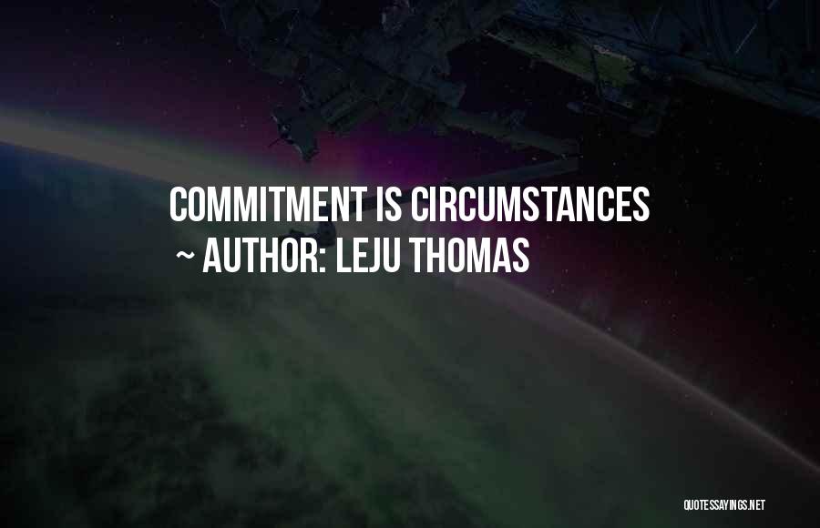 Love Marriage Commitment Quotes By Leju Thomas