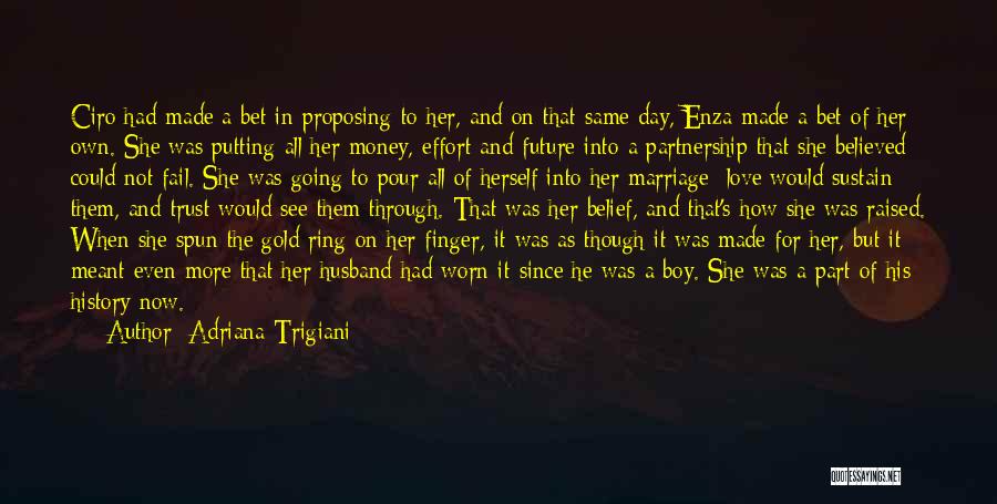 Love Marriage Future Quotes By Adriana Trigiani
