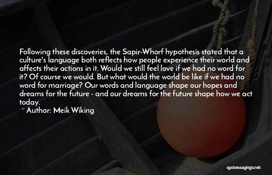 Love Marriage Future Quotes By Meik Wiking