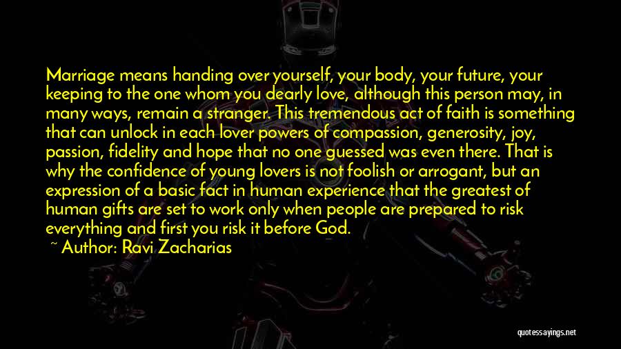 Love Marriage Future Quotes By Ravi Zacharias