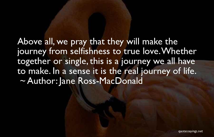 Love Marriage Journey Quotes By Jane Ross-MacDonald