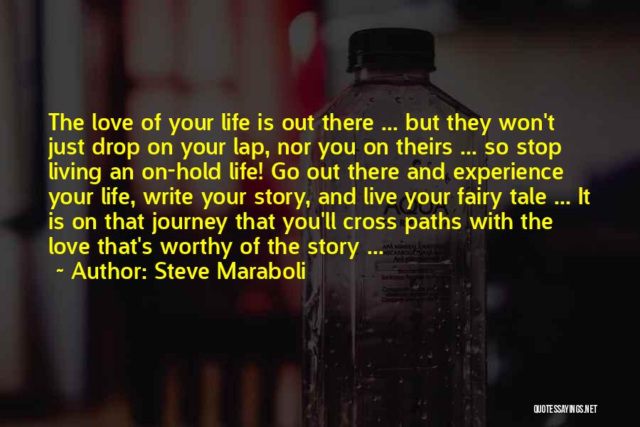 Love Marriage Journey Quotes By Steve Maraboli