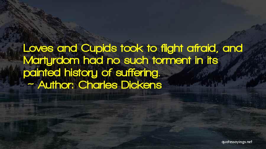 Love Martyrdom Quotes By Charles Dickens