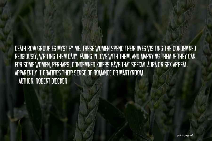 Love Martyrdom Quotes By Robert Blecker