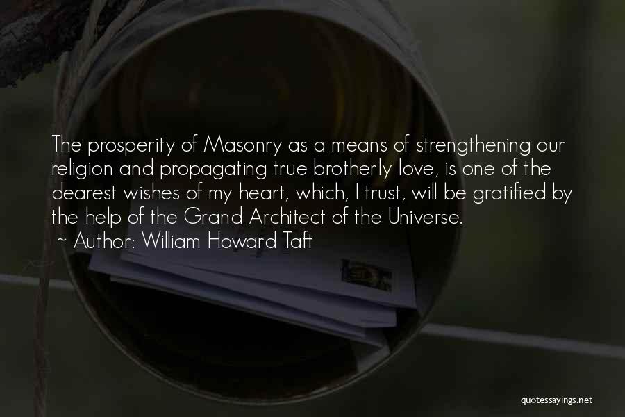 Love Masonry Quotes By William Howard Taft