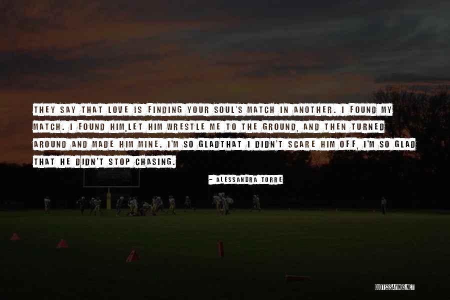 Love Match Quotes By Alessandra Torre Love Match Quotes By Alessandra Torre