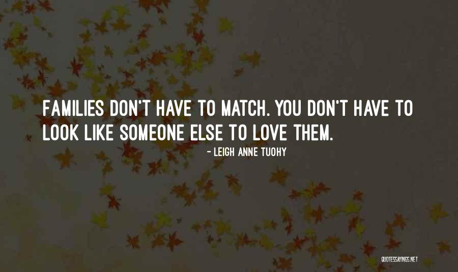 Love Match Quotes By Leigh Anne Tuohy Love Match Quotes By Leigh Anne Tuohy