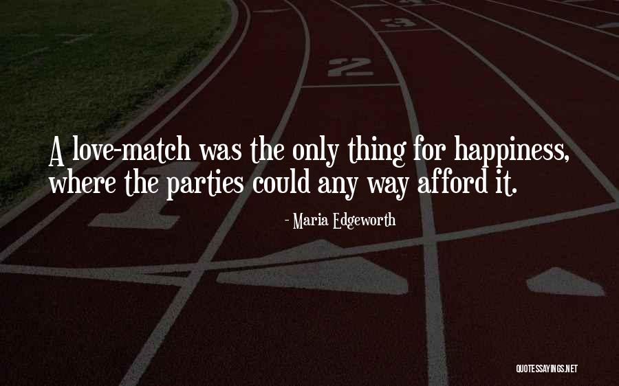 Love Match Quotes By Maria Edgeworth Love Match Quotes By Maria Edgeworth