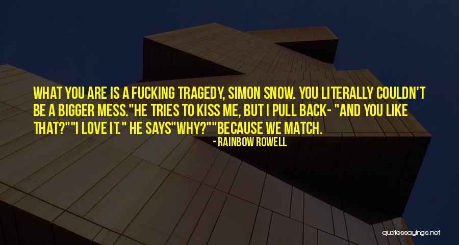 Love Match Quotes By Rainbow Rowell Love Match Quotes By Rainbow Rowell