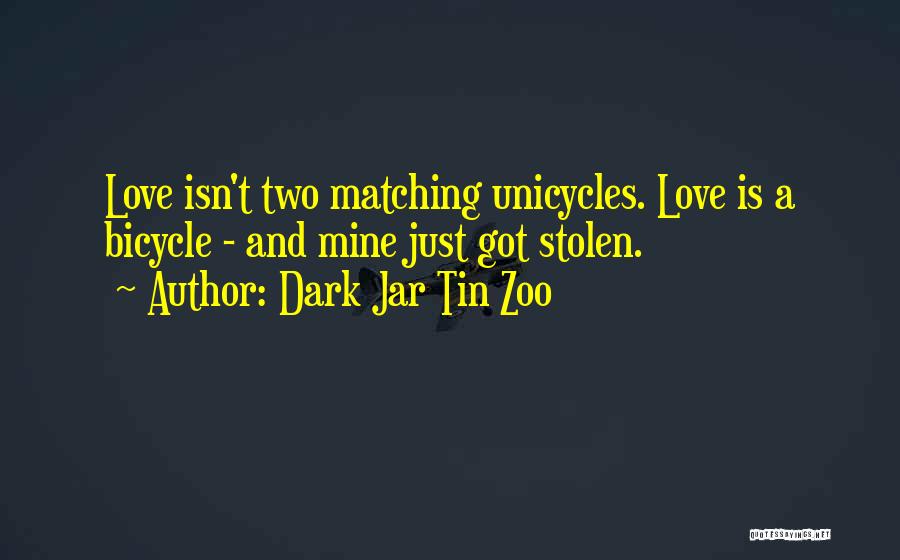 Love Matching Quotes By Dark Jar Tin Zoo