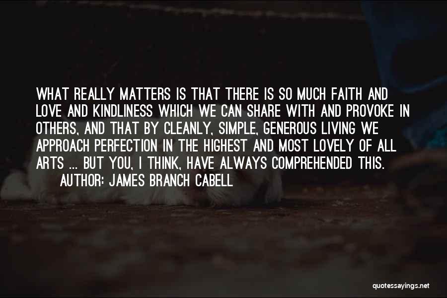 Love Matters Most Quotes By James Branch Cabell