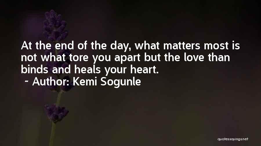 Love Matters Most Quotes By Kemi Sogunle