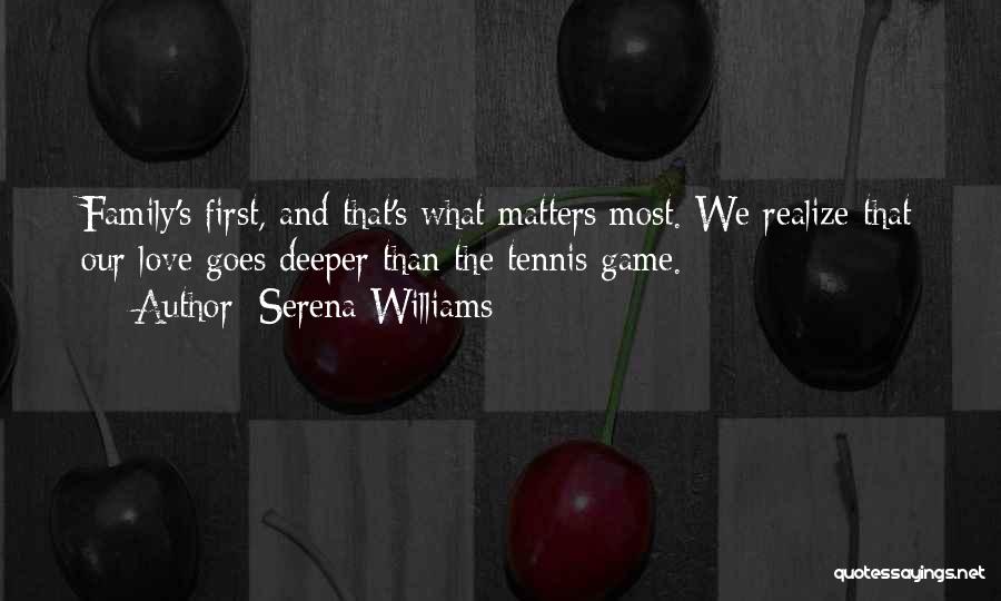 Love Matters Most Quotes By Serena Williams