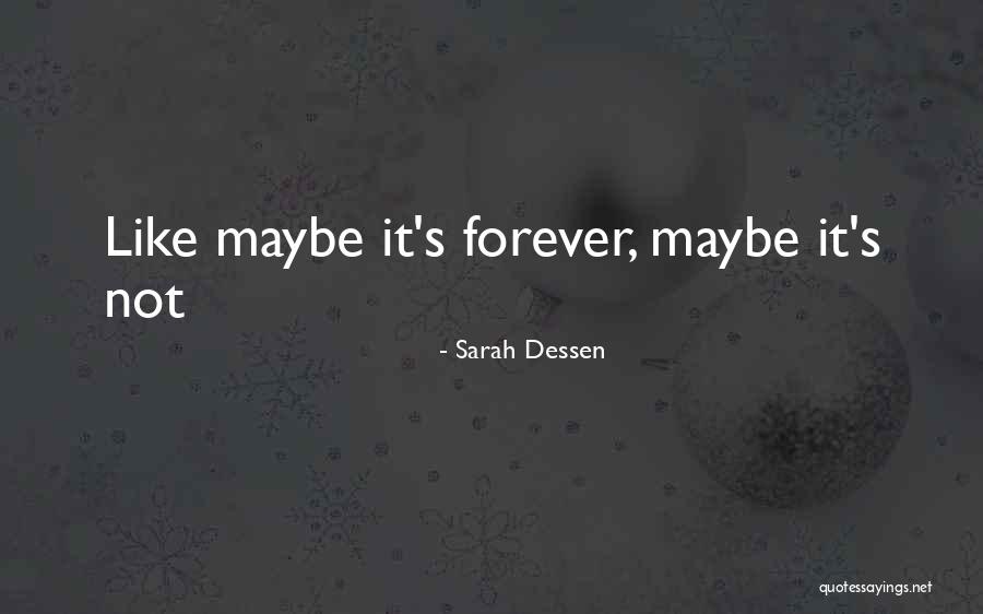 Love Maybe Quotes By Sarah Dessen