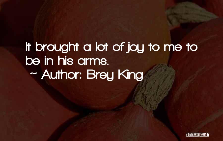 Love Me A Lot Quotes By Brey King