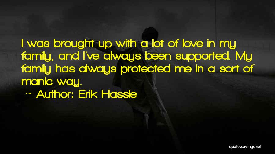 Love Me A Lot Quotes By Erik Hassle