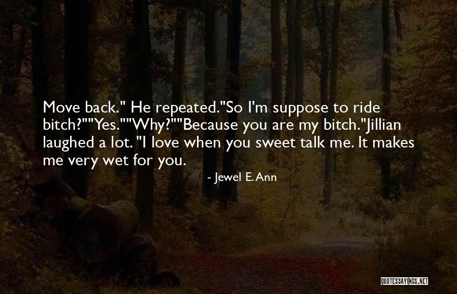 Love Me A Lot Quotes By Jewel E. Ann