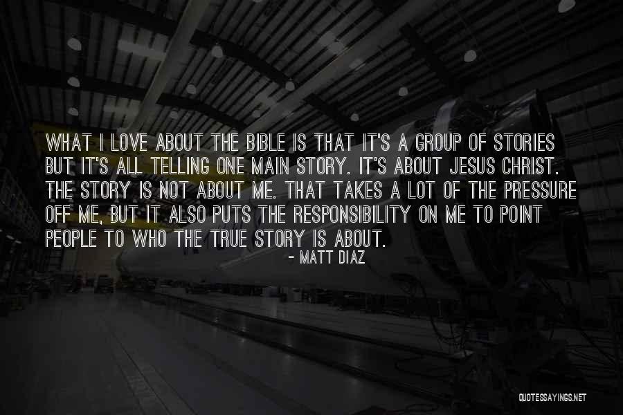 Love Me A Lot Quotes By Matt Diaz