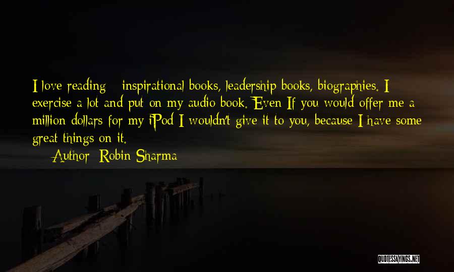 Love Me A Lot Quotes By Robin Sharma