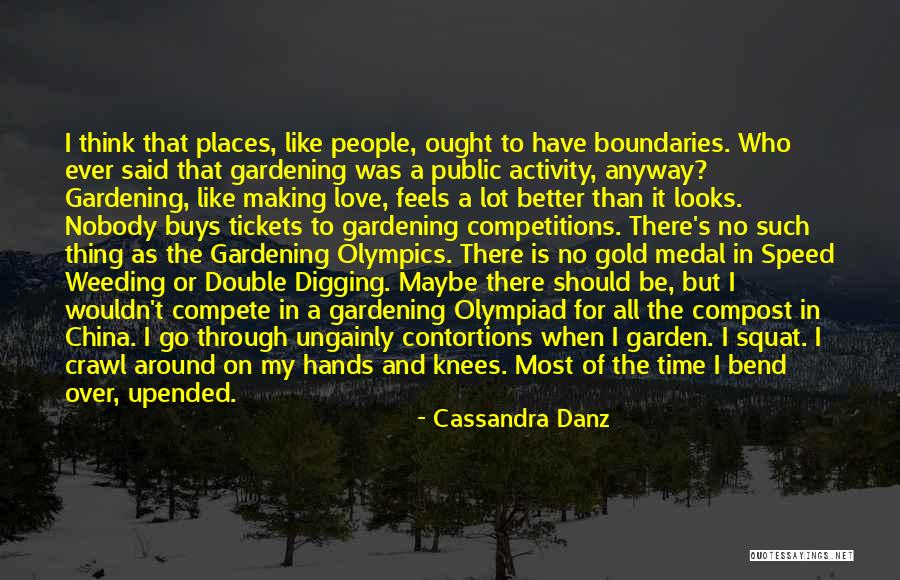 Love Me Anyway Quotes By Cassandra Danz Love Me Anyway Quotes By Cassandra Danz