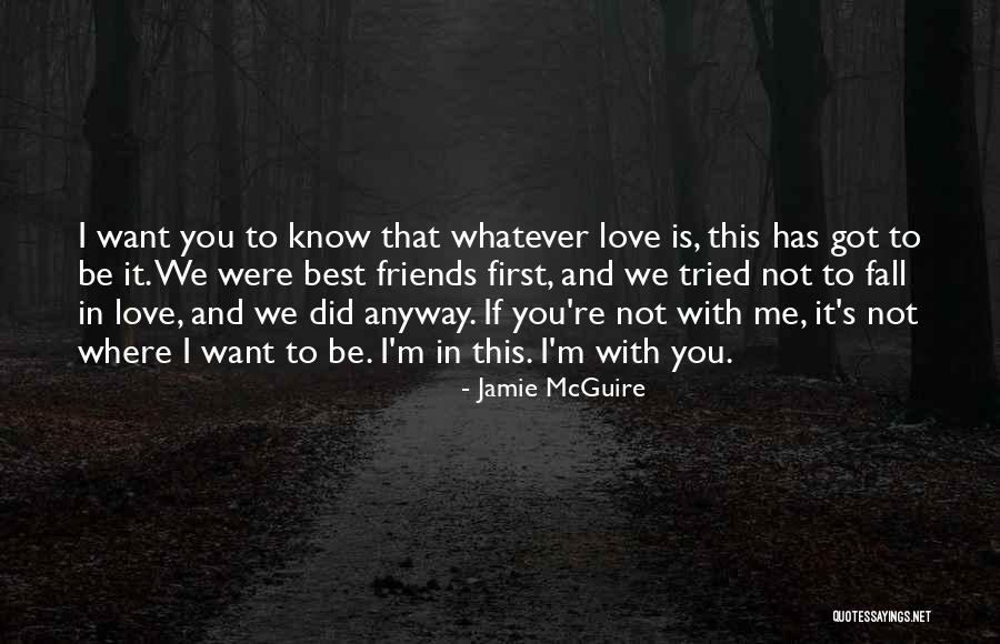 Love Me Anyway Quotes By Jamie McGuire