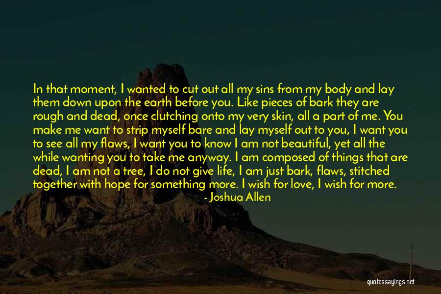 Love Me Anyway Quotes By Joshua Allen Love Me Anyway Quotes By Joshua Allen