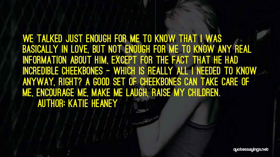 Love Me Anyway Quotes By Katie Heaney