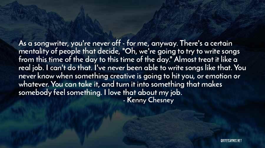 Love Me Anyway Quotes By Kenny Chesney Love Me Anyway Quotes By Kenny Chesney