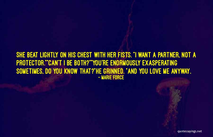 Love Me Anyway Quotes By Marie Force Love Me Anyway Quotes By Marie Force