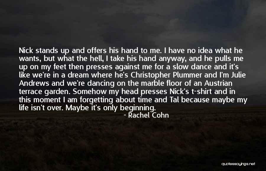 Love Me Anyway Quotes By Rachel Cohn Love Me Anyway Quotes By Rachel Cohn