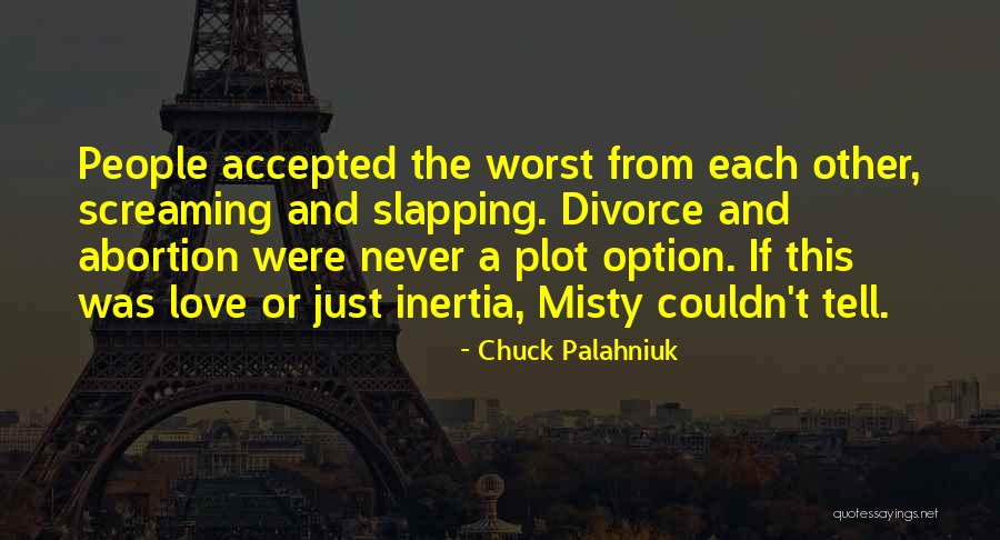 Love Me At My Worst Quotes By Chuck Palahniuk Love Me At My Worst Quotes By Chuck Palahniuk