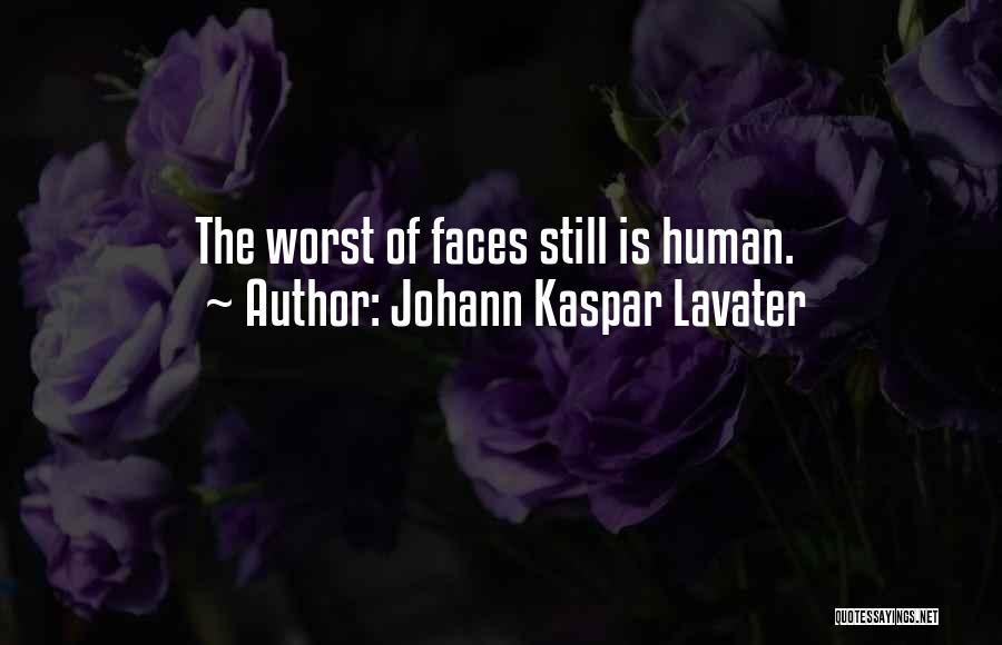 Love Me At My Worst Quotes By Johann Kaspar Lavater