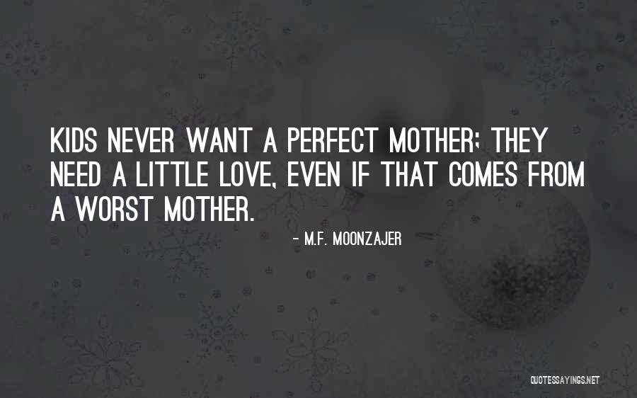 Love Me At My Worst Quotes By M.F. Moonzajer Love Me At My Worst Quotes By M.F. Moonzajer