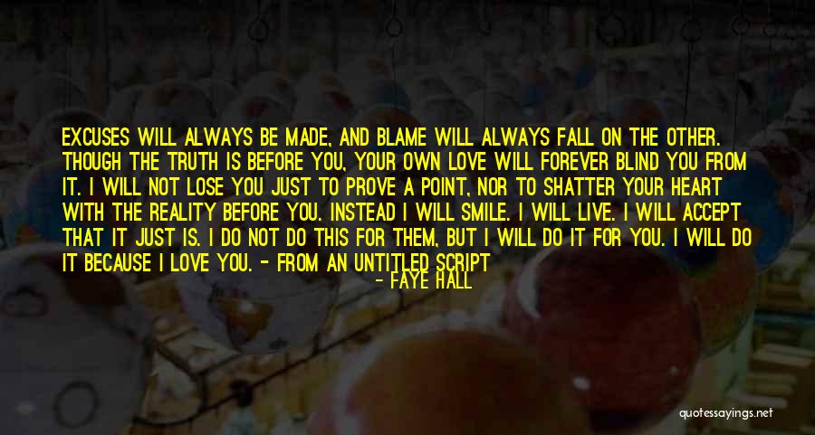 Love Me Before You Lose Me Quotes By Faye Hall Love Me Before You Lose Me Quotes By Faye Hall