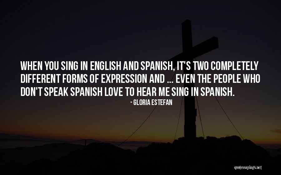 Love Me Completely Quotes By Gloria Estefan