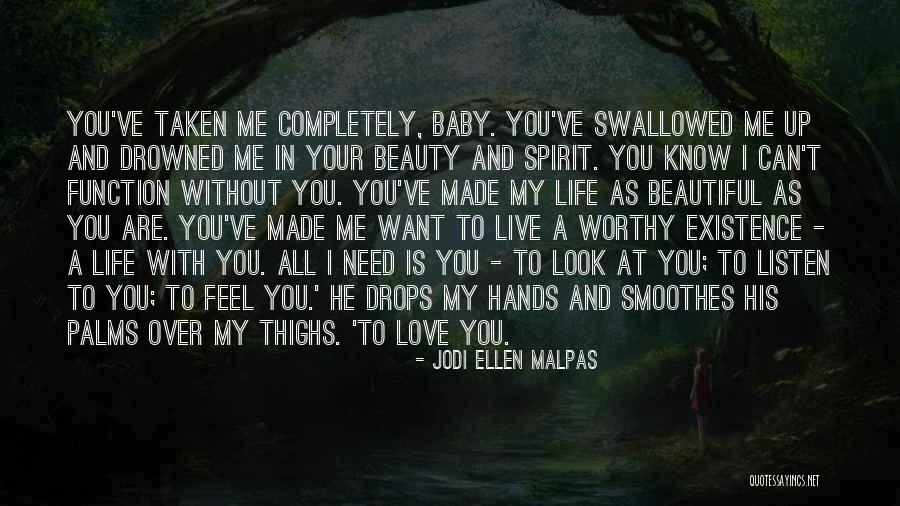 Love Me Completely Quotes By Jodi Ellen Malpas