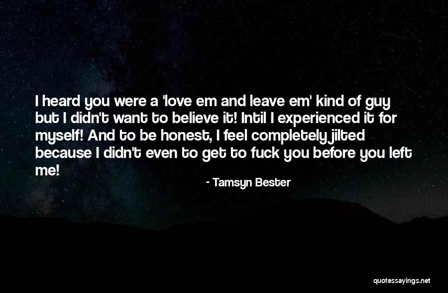 Love Me Completely Quotes By Tamsyn Bester