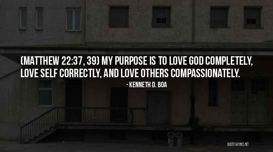 Love Me Correctly Quotes By Kenneth D. Boa Love Me Correctly Quotes By Kenneth D. Boa