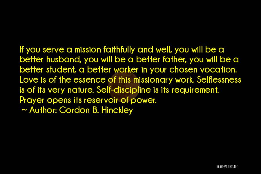 Love Me Faithfully Quotes By Gordon B. Hinckley